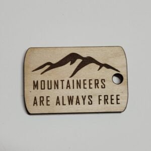 Mountaineers are always free rectangular keychain