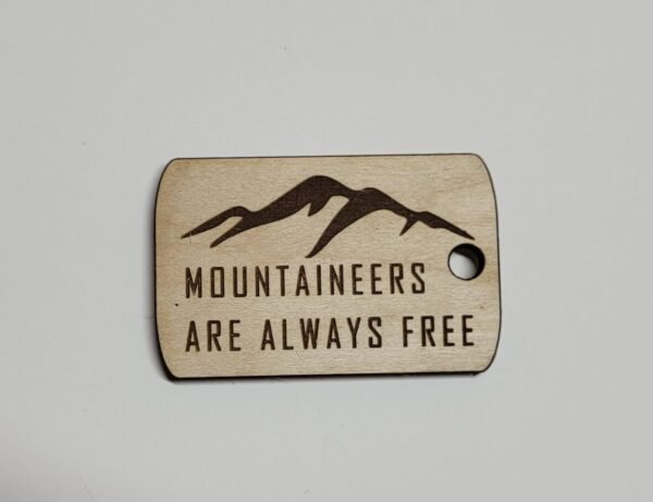Mountaineers are always free rectangular keychain